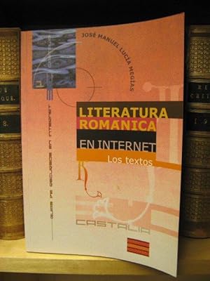 Imagen del vendedor de Literatura Romanica En Internet: Los Textos (Guias De Recursos En Internet) a la venta por PsychoBabel & Skoob Books