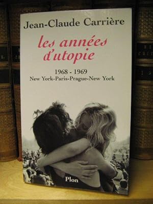 Les Annees d'Utopie 1968 - 1969: New York-Paris-Prague-New York