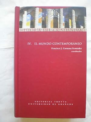 Historia del Cristianismo. Tomo IV. El mundo contemporáneo