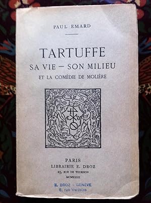 Seller image for Tartuffe: sa vie - son milieu et la comdie de Molire. for sale by Jack Baldwin Rare Books