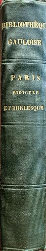 Bild des Verkufers fr Paris ridicule et burlesque au dix-septime sicle par Claude Le Petit, Berthod, Scarron, Franois Colletet, Boileau, etc. Nouvelle dition revue et corrige avec des notes par P.L. Jacob. zum Verkauf von Jack Baldwin Rare Books