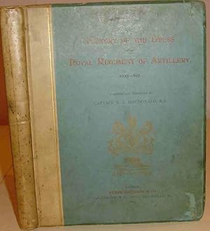 The History of the Dress of the Royal Regiment of Artillery 1625 - 1807