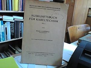 Auskunftsbuch für Kabeltechnik. Teil 1.