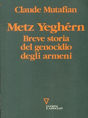 Bild des Verkufers fr Metz Yeghern Breve storia del genocidio degli armeni zum Verkauf von Librodifaccia