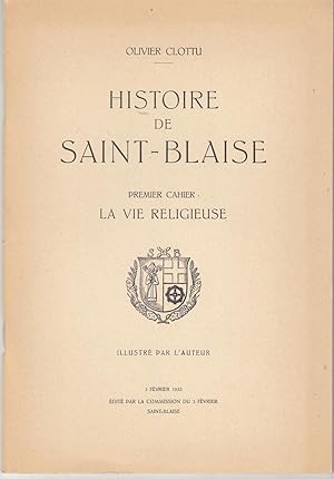 Image du vendeur pour Histoire de Saint-Blaise. Premier cahier: La vie religieuse. 2me cahier: les temps prhistoriques. Formation et extension du village. La Commune mis en vente par le livre ouvert. Isabelle Krummenacher