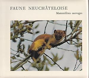 Seller image for Faune Neuchteloise. Mammifres sauvages. for sale by le livre ouvert. Isabelle Krummenacher