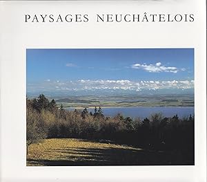 Image du vendeur pour Paysages Neuchtelois mis en vente par le livre ouvert. Isabelle Krummenacher
