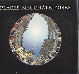 Seller image for Places Neuchteloises. for sale by le livre ouvert. Isabelle Krummenacher