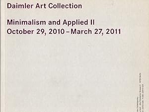 Daimler Art Collection. Minimalism and Applied II. October 29, 2010 - March 27, 2011. Zeitgenössi...