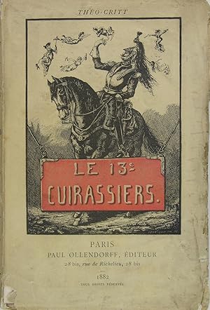 Image du vendeur pour Le 13 cuirassiers mis en vente par Philippe Lucas Livres Anciens