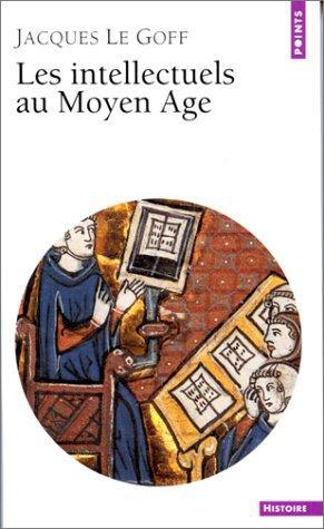 Les Intellectuels au Moyen-Age