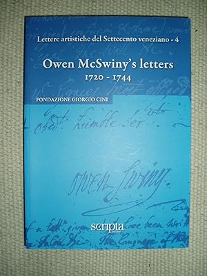 Lettere artistiche del Settecento veneziano [Volume 4] : Owen McSwinys Letters 1720-1744