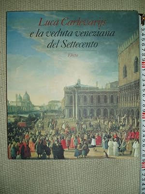 Luca Carlevarijs e la veduta veneziana del Settecento