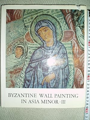 Byzantine Wall Painting in Asia Minor [ Volume 3 : Plates ]