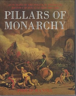 Seller image for Pillars of Monarchy An Outline of the Political and Social History of Royal Guards 1400-1984 for sale by BYTOWN BOOKERY