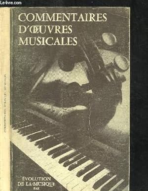 Bild des Verkufers fr COMMENTAIRES D'OEUVRES MUSICALES - EVOLUTION DE LA MUSIQUE DU CHANT GREGORIEN AU JAZZ zum Verkauf von Le-Livre