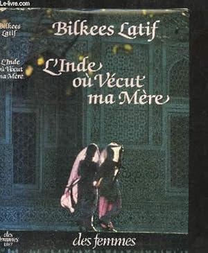 Seller image for L'INDE OU VECUT MA MERE for sale by Le-Livre