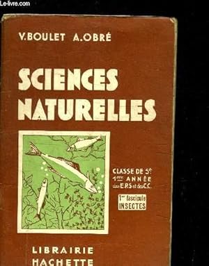 Seller image for SCIENCES NATURELLES - CLASSE DE 5e 1ere ANNEE DES EPS ET DES CC - 1er FASCICULE INSECTES for sale by Le-Livre