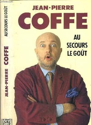 Seller image for AU SECOURS LE GOUT for sale by Le-Livre