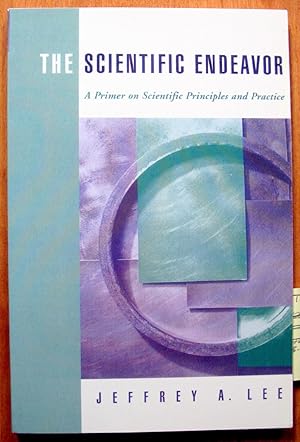 Seller image for The Scientific Endeavor: A Primer on Scientific Principles and Practice for sale by Ken Jackson