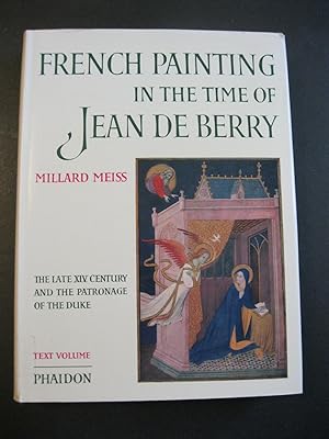 FRENCH PAINTING IN THE TIME OF JEAN DE BERRY The Late XIV Century And The Patronage Of The Duke -...