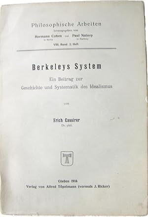 Berkeleys System Ein Beitrag zur Geschichte und Systematik des Idealismus, (Berkeley's system, a ...