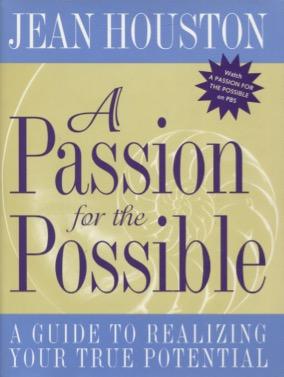 Seller image for A Passion For the Possible: A Guide to Realizing Your True Potential for sale by Kenneth A. Himber