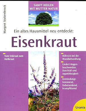 Ein altes Hausmittel neu entdeckt: Eisenkraut