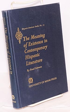 Seller image for The meaning of existence in contemporary Hispanic literature for sale by Bolerium Books Inc.