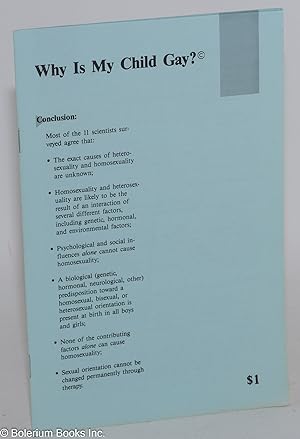 Seller image for Why is My Child Gay? [pamphlet] for sale by Bolerium Books Inc.