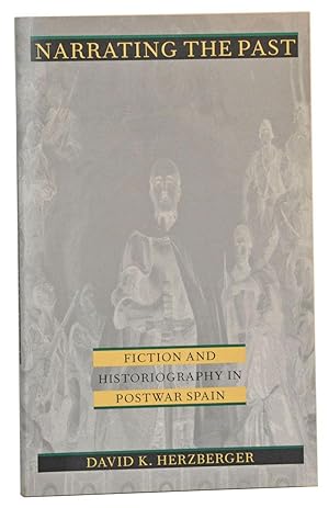 Seller image for Narrating the Past: Fiction and Historiography in Postwar Spain for sale by Cat's Cradle Books