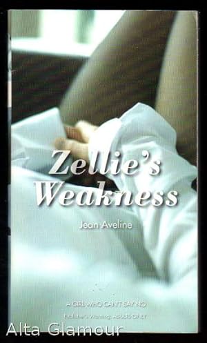 Seller image for ZELLIES WEAKNESS; A Girl Who Can't Say No for sale by Alta-Glamour Inc.