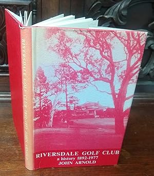 Riversdale Golf Club. A History 1892 -1977