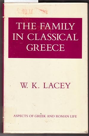 The Family in Classical Greece : Aspects of Greek and Roman Life