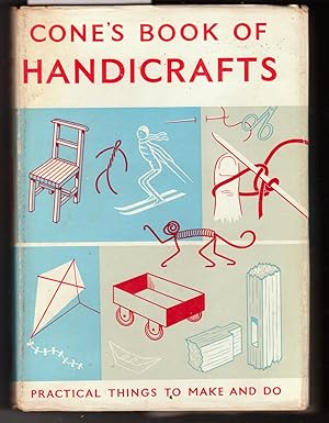 Seller image for Cone's Book of Handicrafts : Practical Things to Make and Do for sale by Laura Books