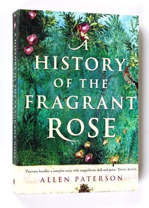 A History of the Fragrant Rose