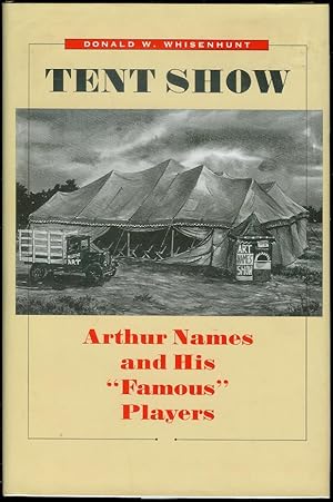 Bild des Verkufers fr Tent Show: Arthur Names and His "Famous" Players zum Verkauf von Bookmarc's