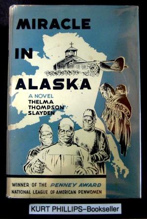 Seller image for Miracle in Alaska for sale by Kurtis A Phillips Bookseller