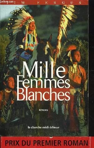 Bild des Verkufers fr MILLE FEMMES BLANCHES- Les carnets de May Dodd zum Verkauf von Le-Livre