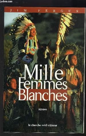 Bild des Verkufers fr MILLE FEMMES BLANCHES- LES CARNETS DE MAY DODD zum Verkauf von Le-Livre