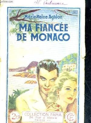 Immagine del venditore per MA FIANCEE DE MONACO - COLLECTION FAMA venduto da Le-Livre