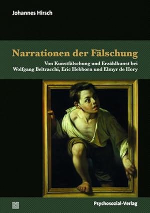 Bild des Verkufers fr Narrationen der Flschung : Von Kunstflschung und Erzhlkunst bei Wolfgang Beltracchi, Eric Hebborn und Elmyr de Hory zum Verkauf von AHA-BUCH GmbH