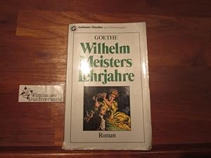 Bild des Verkufers fr Wilhelm Meisters Lehrjahre : Roman. [Die Textrevision besorgte Regine Otto. Nachw., Zeittaf., Erl. u. bibliograph. Hinweise: Hannelore Schlaffer] zum Verkauf von Antiquariat im Kaiserviertel | Wimbauer Buchversand