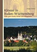 Seller image for Klster in Baden-Wrttemberg : 1200 Jahre Kunst, Kultur und Alltagsleben. for sale by Kepler-Buchversand Huong Bach