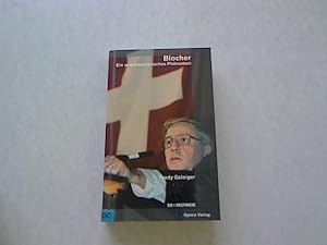 Bild des Verkufers fr Blocher. Ein unschweizerisches Phnomen. zum Verkauf von Antiquariat Bookfarm