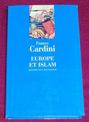 Bild des Verkufers fr EUROPE ET ISLAM - Histoire d'un malentendu zum Verkauf von LE BOUQUINISTE