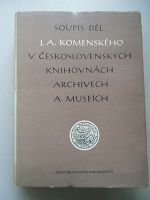 Seller image for Soupis del J. A. Komenskeho v ceskoslovenskych Knihovnach Archivech a Museich for sale by Versandantiquariat Harald Quicker