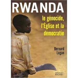 Rwanda Le génocide L'Église et la Démocratie
