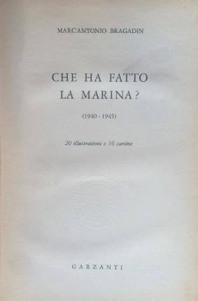 Seller image for Che ha fatto la marina? for sale by Libreria La Fenice di Pietro Freggio