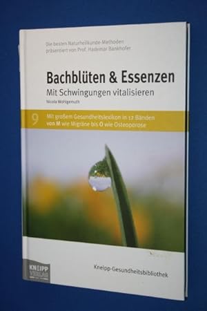 Kneipp-Gesundheitsbibliothek : mit großem Gesundheitslexikon in 12 Bänden : Teil: 9., Bachblüten ...